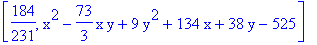 [184/231, x^2-73/3*x*y+9*y^2+134*x+38*y-525]